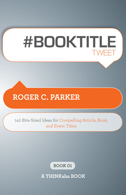 Title details for #BOOK TITLE tweet Book01 by Roger C. Parker - Available